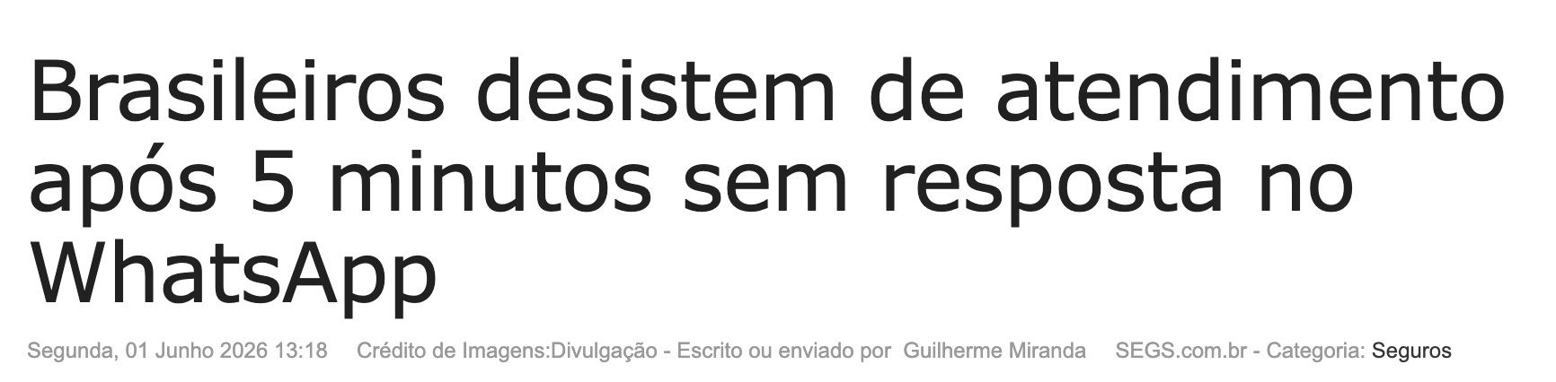 Manchete SEGS: Brasileiros desistem de atendimento após 5 minutos sem resposta no WhatsApp